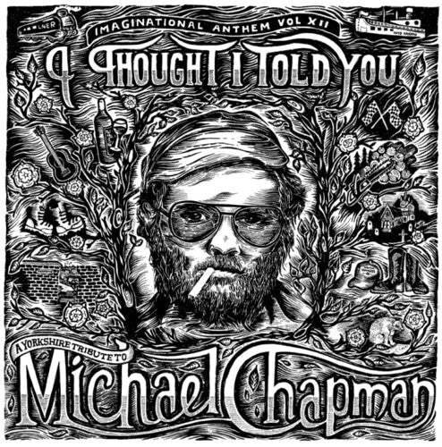 Imaginational Anthem Vol. XII: A Yorkshire / Var - Imaginational Anthem Vol. XII: A Yorkshire Tribute to Michael Chapman