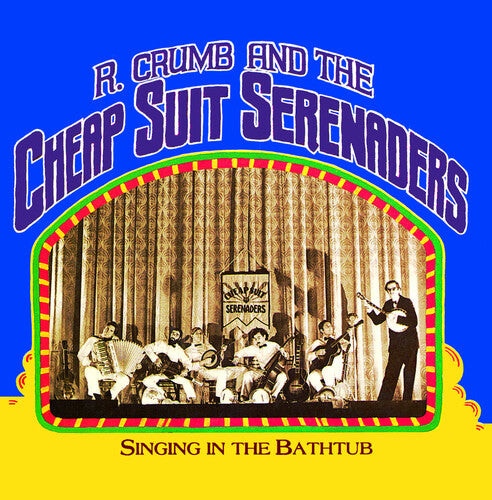 Robert & His Cheap Suit Serenaders Crumb - Singing In The Bathtub