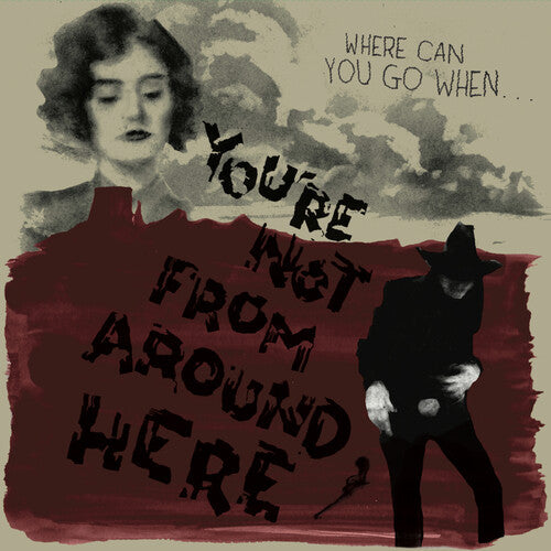 You're Not From Around Here / Various - You're Not From Around Here (Various Artists)