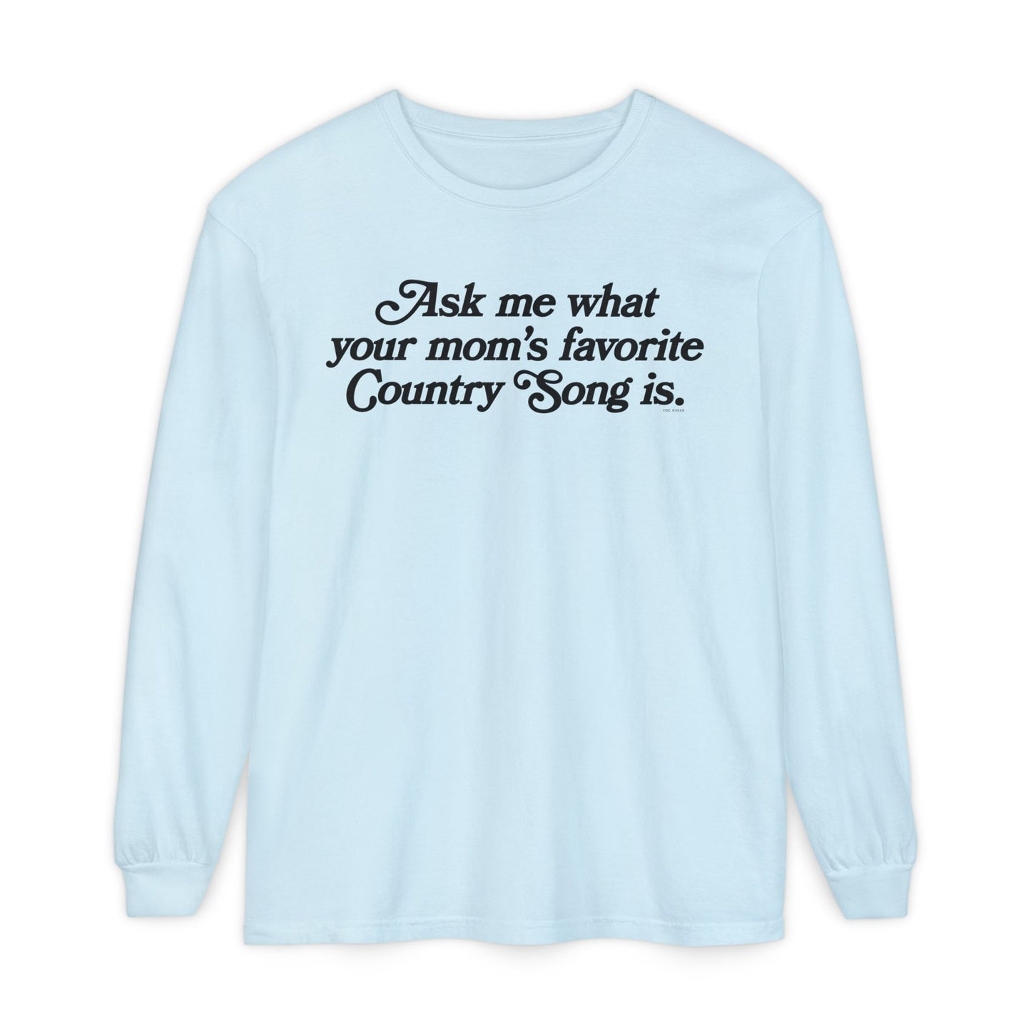 Favorite Country Song (Mom) Long Sleeve T-Shirt