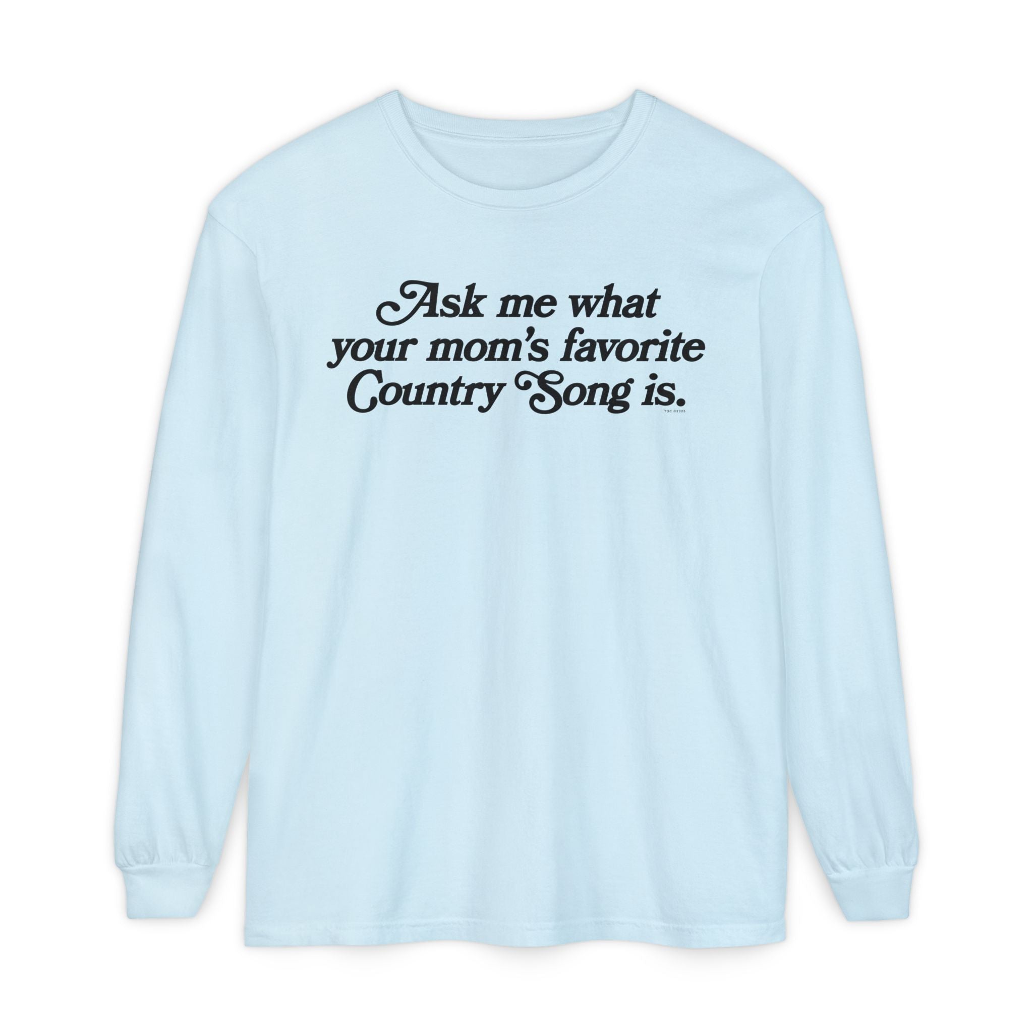 Favorite Country Song (Mom) Long Sleeve T-Shirt