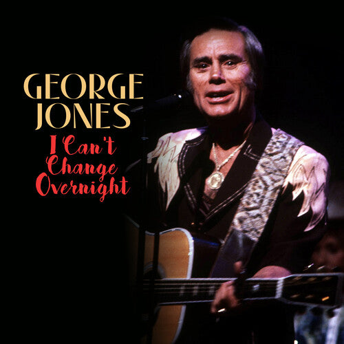 George Jones - Can't Change Overnight
