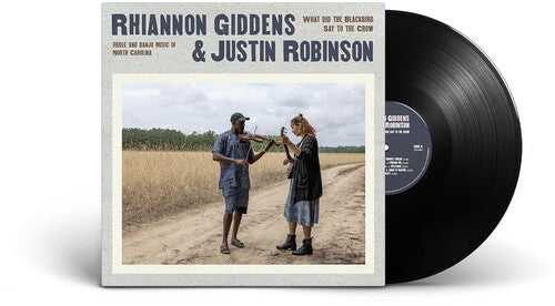 Giddens, Rhiannon / Robi, Justin - What Did The Blackbird Say To The Crow