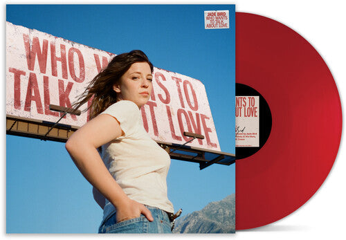 Jade Bird - Who Wants To Talk About Love  (RED)
