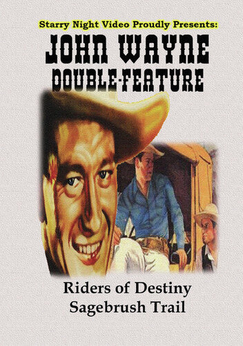 JOHN WAYNE: RIDERS OF DESTINY / SAGEBRUSH TRAIL - John Wayne: Riders of Destiny / Sagebrush Trail