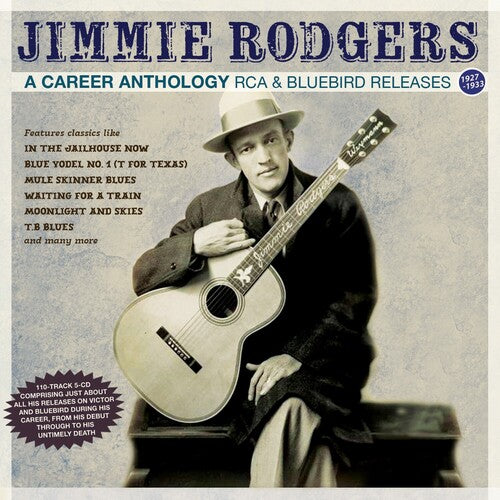 Jimmie Rodgers - Career Anthology: Rca & Bluebird Releases 1927-33