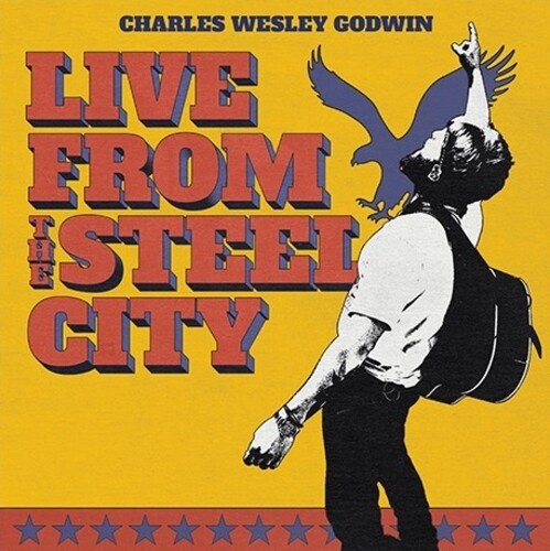 Charles Wesley Godwin - Live From the Steel City