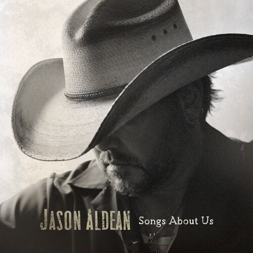 Jason Aldean - Songs About Us