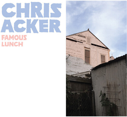 Chris Acker - Famous Lunch