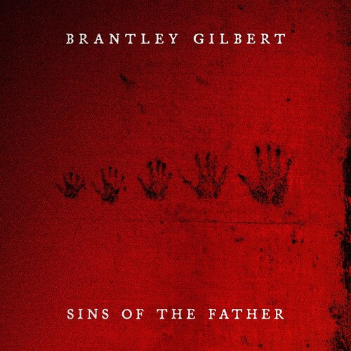Brantley Gilbert - Sins of the Father