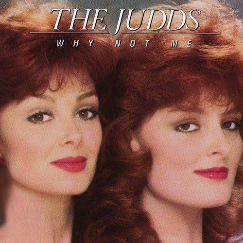 JUDDS - Why Not Me