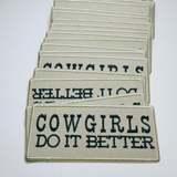 4" COWGIRLS Do It Better - Embroidered Hat Patch