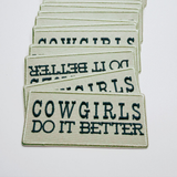 4" COWGIRLS Do It Better - Embroidered Hat Patch