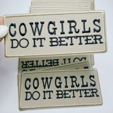 4" COWGIRLS Do It Better - Embroidered Hat Patch