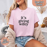 It's Giving Wifey Comfort Colors Tee – Bride to Be Wedding Gift