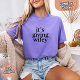 It's Giving Wifey Comfort Colors Tee – Bride to Be Wedding Gift