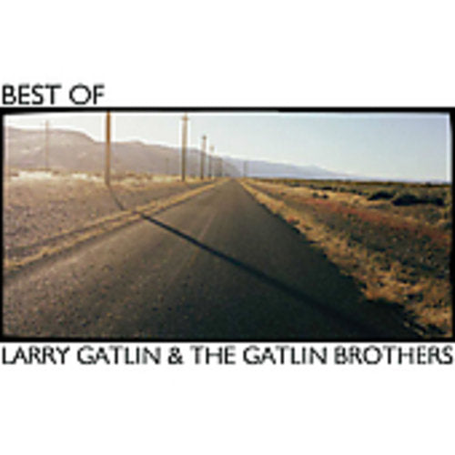 LARRY / GATLIN BROTHERS GATLIN - BEST OF