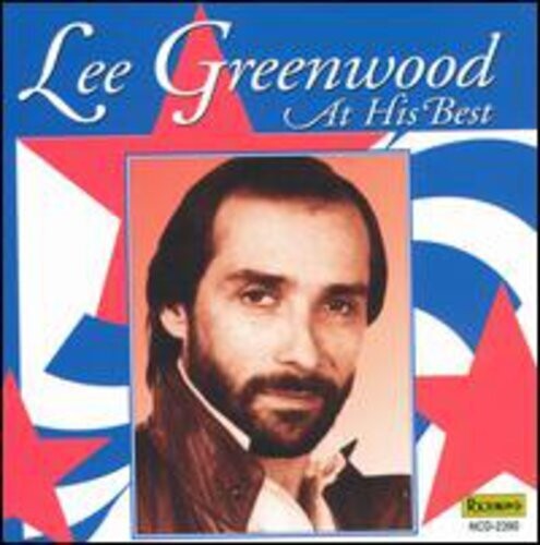 Lee Greenwood - God Bless the Usa: at His Best