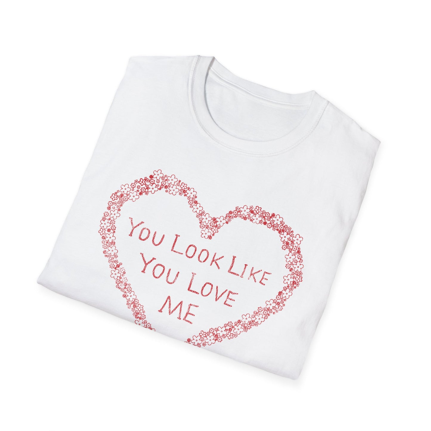 You Look Like T-Shirt