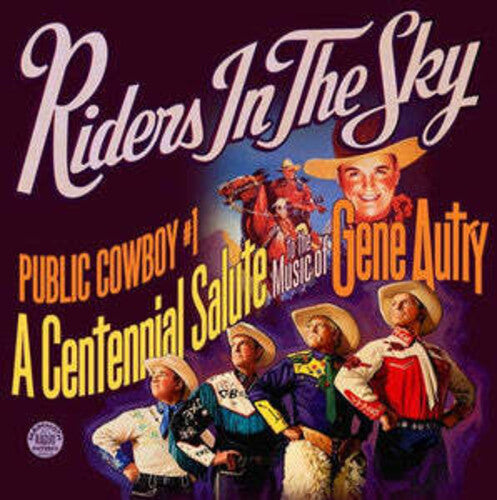 Riders In the Sky - Public Cowboy #1: Centennial Salute to Gene Autry