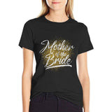 Mother of the Bride Bridal Shower Party Classic Tee – Wedding Shirt