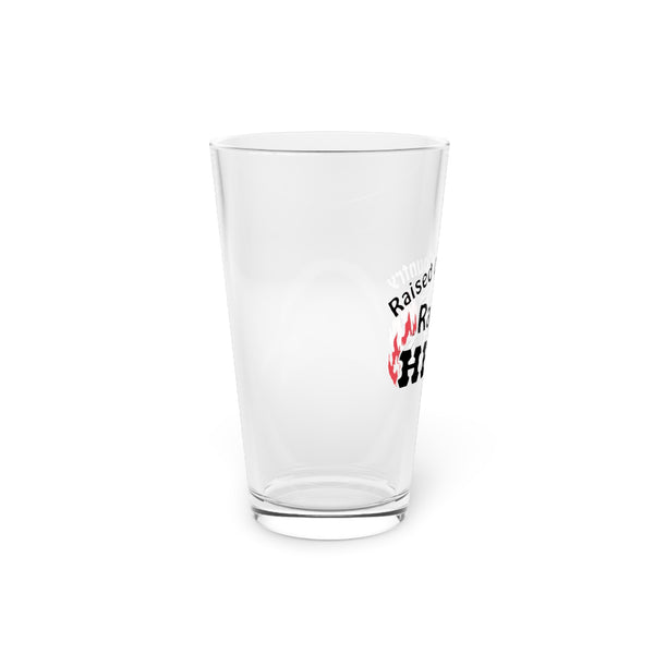 Raised on Country, Raisin’ Hell Pint Glass