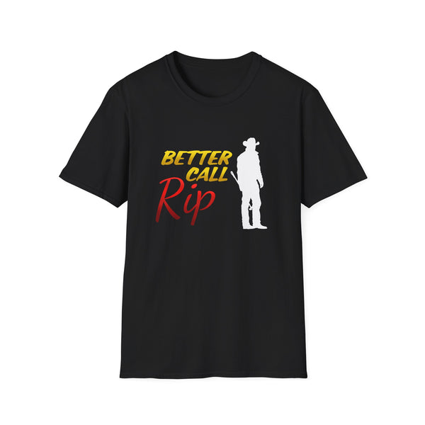 Better Call Rip T-Shirt