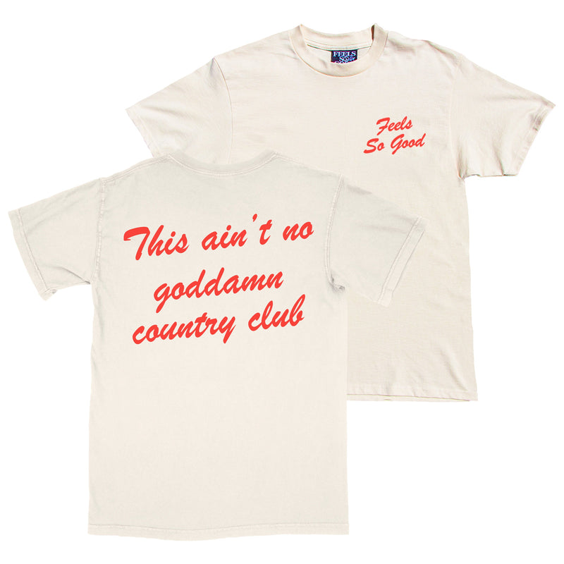 Ain't No Country Club - Natural