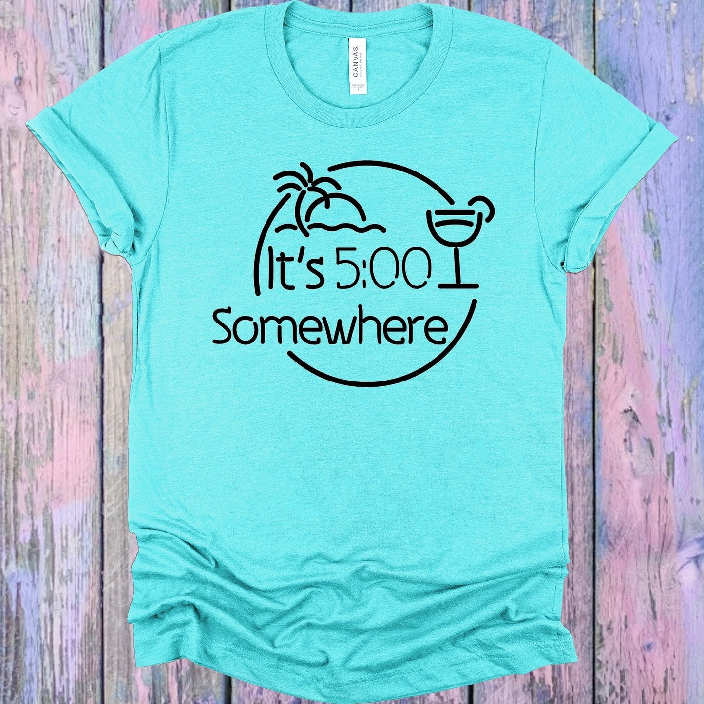 It's 5:00 Somewhere Graphic Tee – Soft Bella Canvas Crew Neck