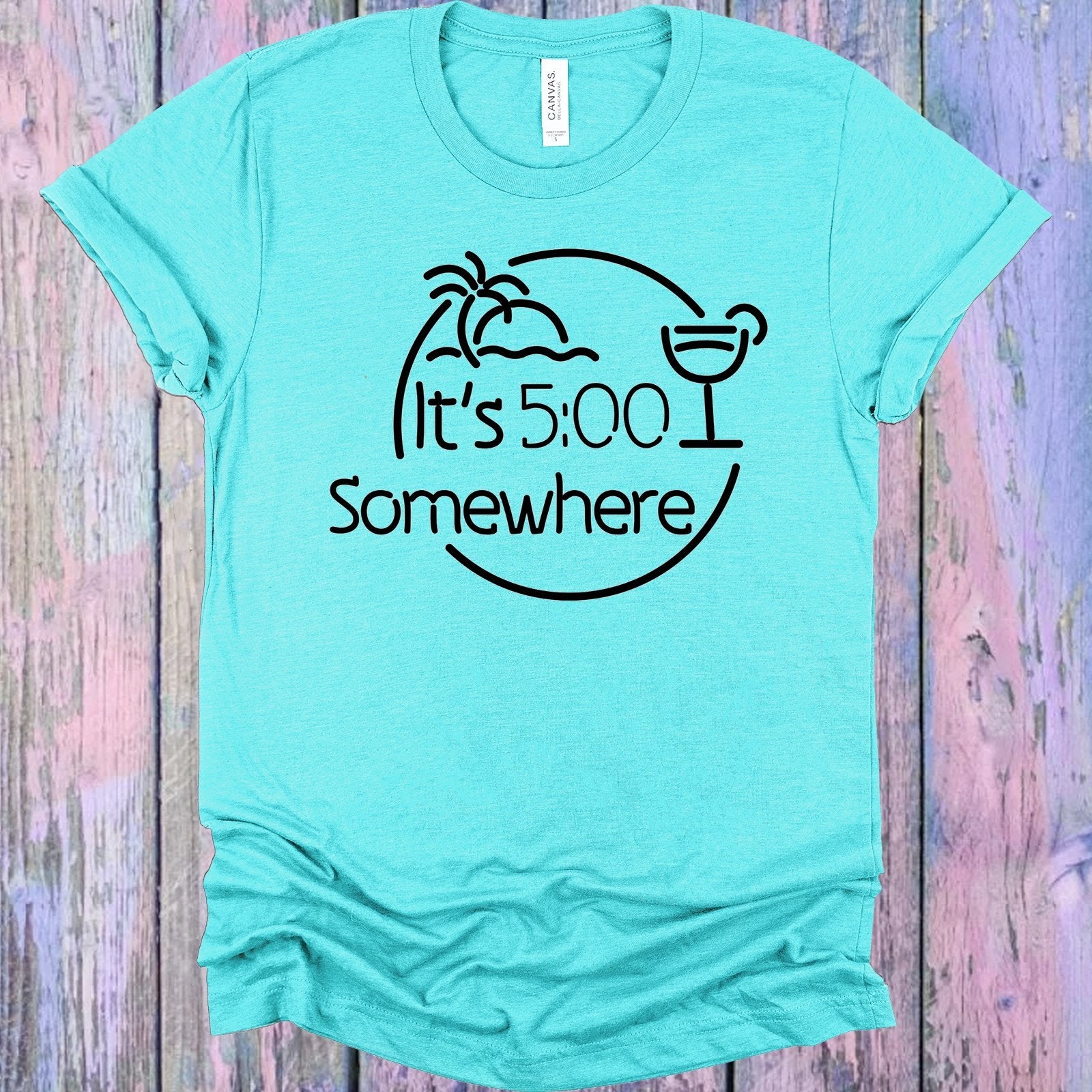 It's 5:00 Somewhere Graphic Tee – Soft Bella Canvas Crew Neck