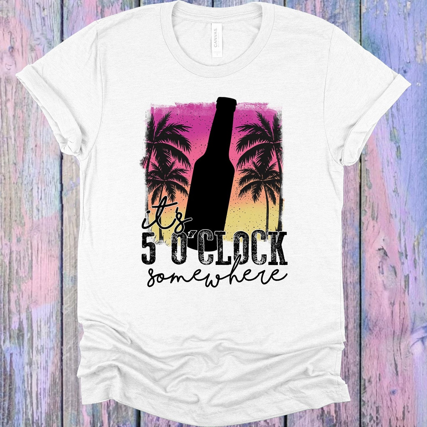 It's 5 O'Clock Somewhere Graphic Tee – Soft Bella Canvas Shirt