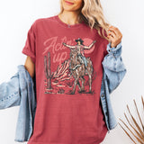 Actin' Up Cowgirl Western Comfort Colors Tee – Mother's Day