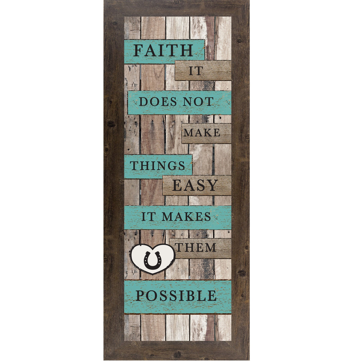 Faith It Does Not Make Things Easy Wall Art – Rustic Turquoise Horse Decor (SB924)
