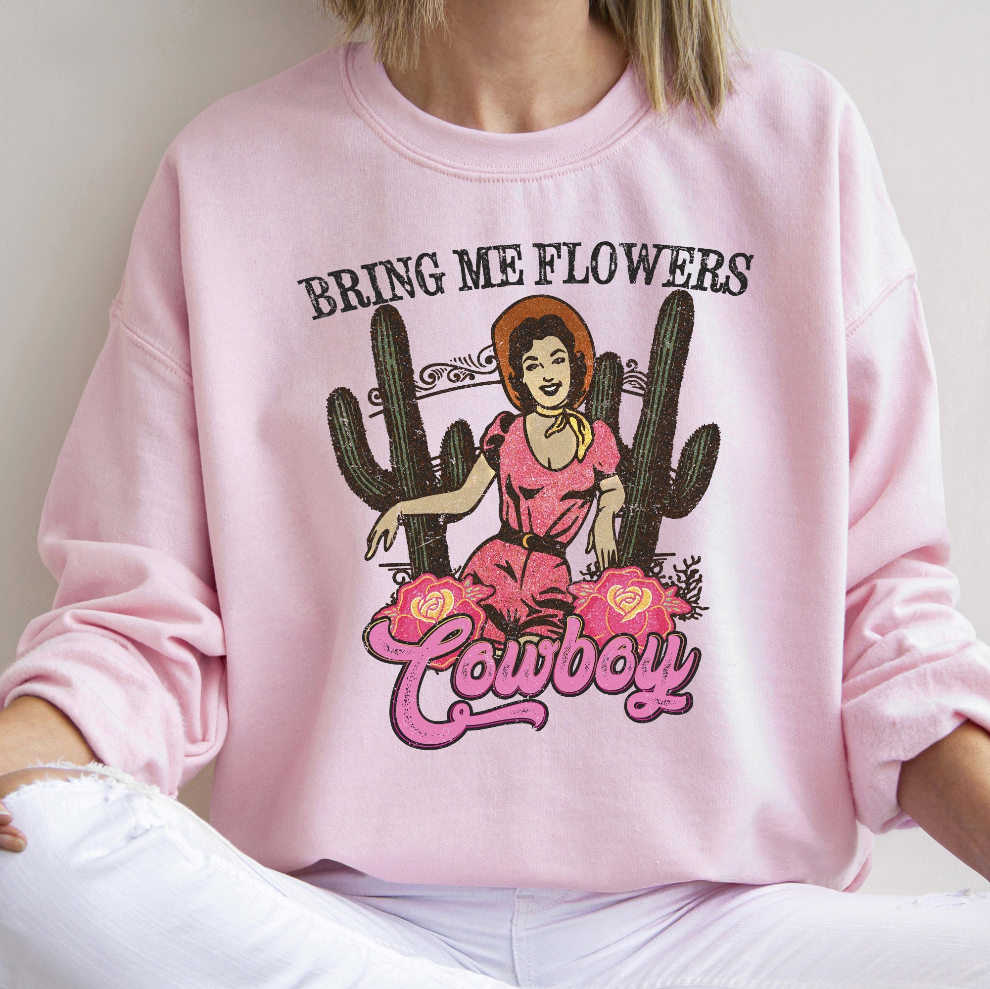 Bring Me Flowers Cowboy Western Sweatshirt – Valentine's Day