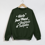Girls Just Want Halftime & Tailgates Crewneck Sweatshirt