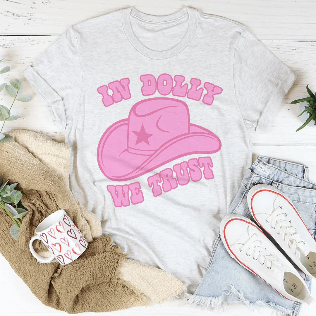 In Dolly We Trust Tee
