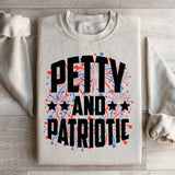 Petty and Patriotic Graphic Sweatshirt – Funny Patriotic