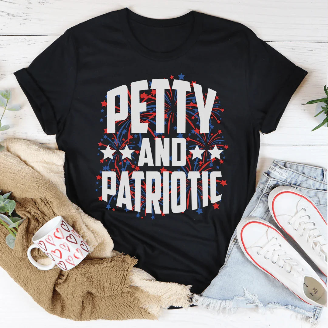 Petty and Patriotic Graphic Tee – Funny Patriotic Shirt