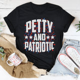 Petty and Patriotic Graphic Tee – Funny Patriotic Shirt