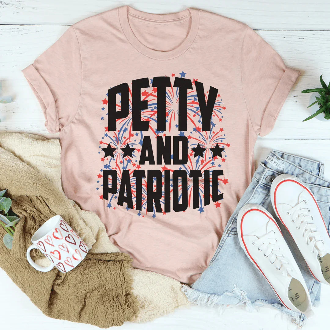 Petty and Patriotic Graphic Tee – Funny Patriotic Shirt