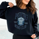 Praying Moms Club Sweatshirt – Faith-Based Mom Crewneck