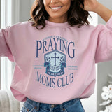 Praying Moms Club Sweatshirt – Faith-Based Mom Crewneck
