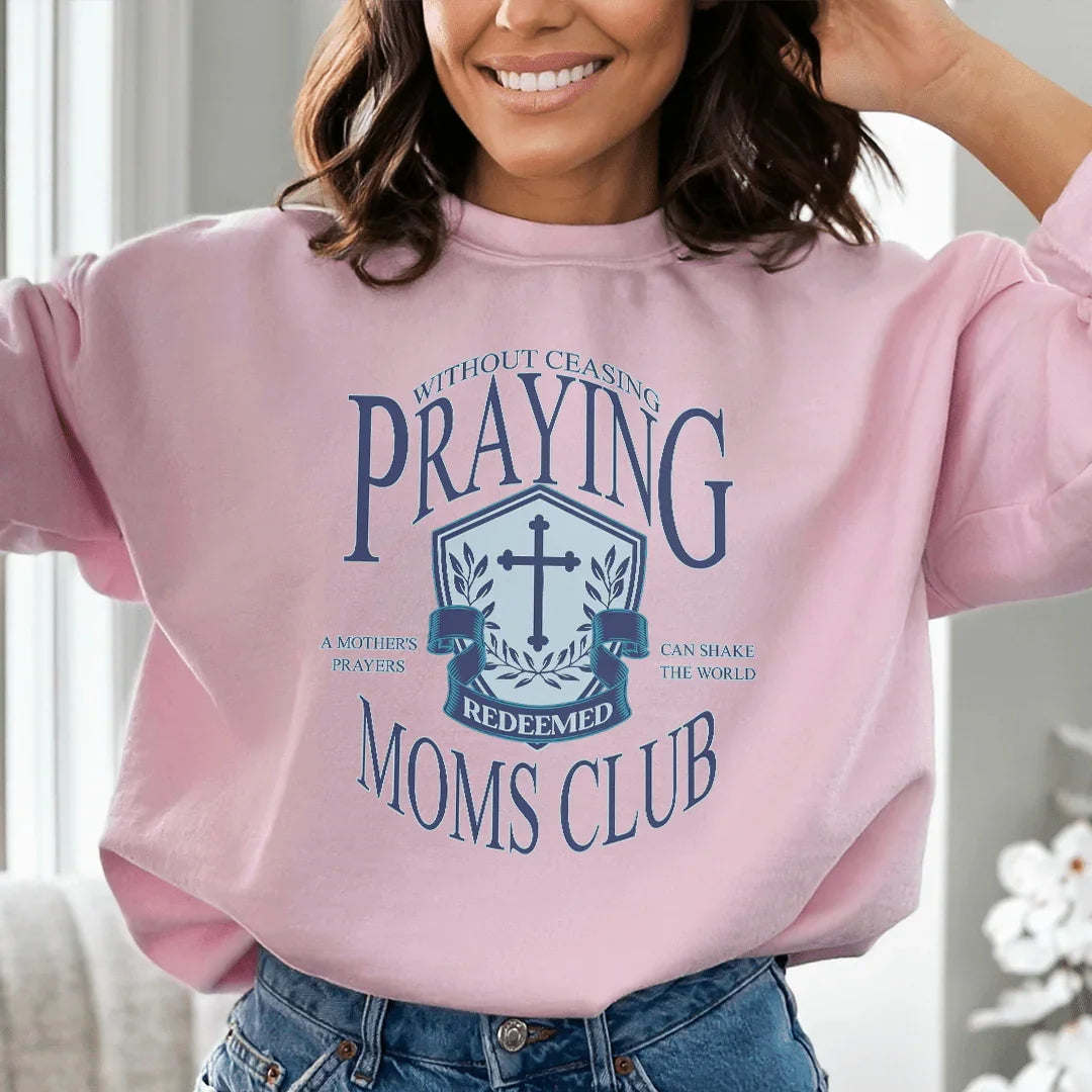 Praying Moms Club Sweatshirt – Faith-Based Mom Crewneck