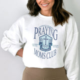 Praying Moms Club Sweatshirt – Faith-Based Mom Crewneck