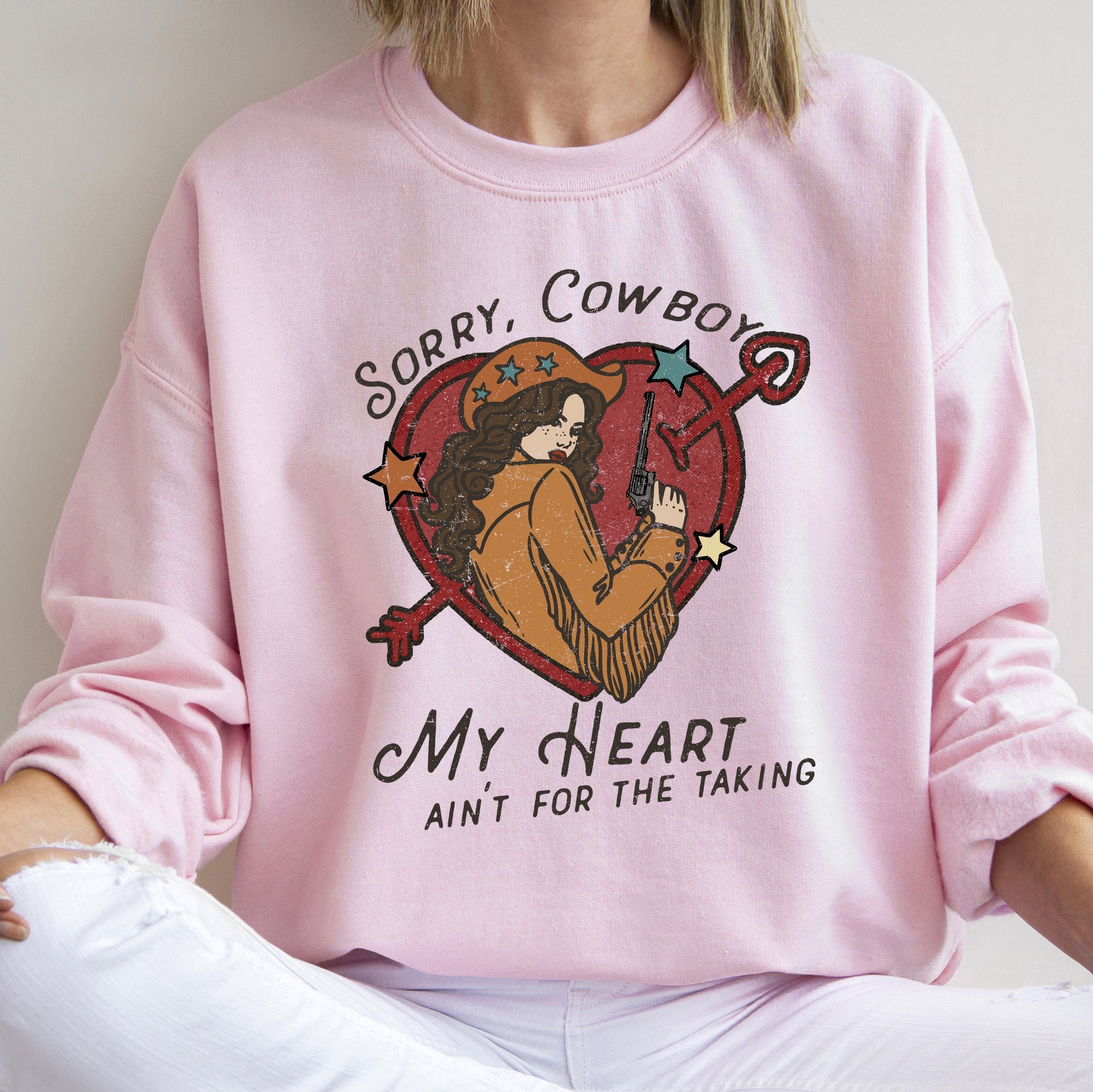 Sorry Cowboy My Heart Ain't for the Taking Western Sweatshirt