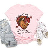 Sorry Cowboy Heart Ain't for the Taking Super Soft Tee