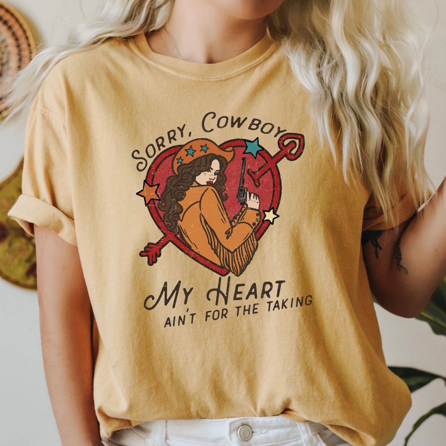 Sorry Cowboy Heart Ain't for the Taking Comfort Colors Tee