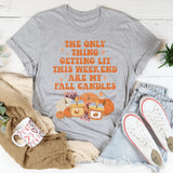Cozy Autumn Graphic Tee – \"The Only Thing Getting Lit This Weekend Are My Fall Candles\"
