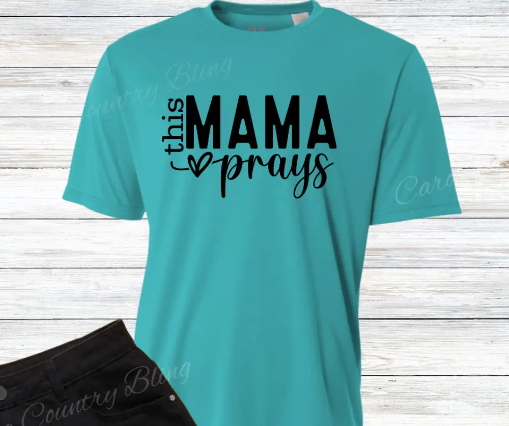 This Mama Prays Graphic T-Shirt – Lightweight Polyester