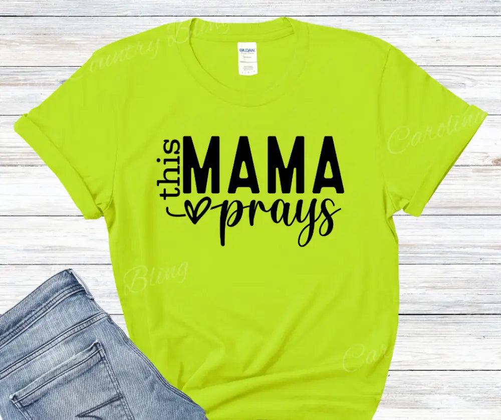 This Mama Prays Graphic T-Shirt – Lightweight Polyester